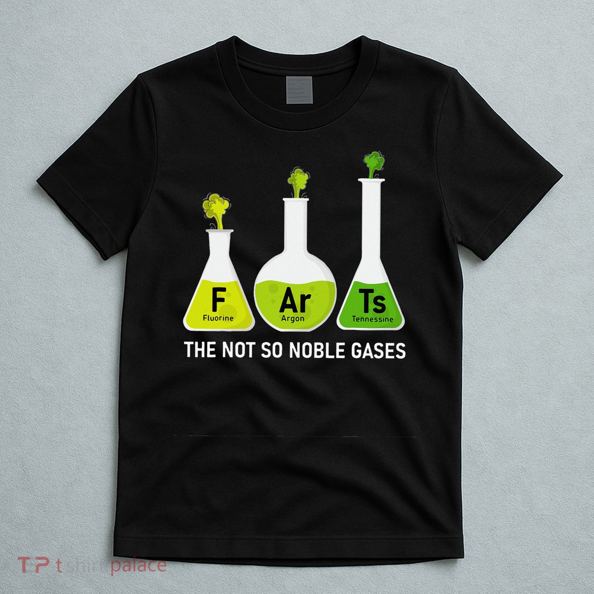 Farts The Not So Noble Gases Funny Chemistry T-Shirt