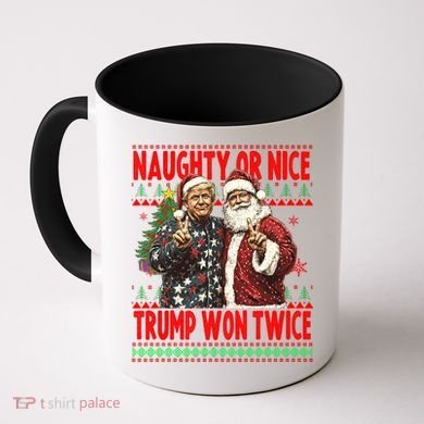 Funny Trump Naughty Or Nice Won Twice Ugly Christmas Coffee Mug