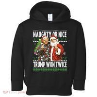 Funny Trump Naughty Or Nice Won Twice Ugly Christmas Toddler Hoodie thumb 0