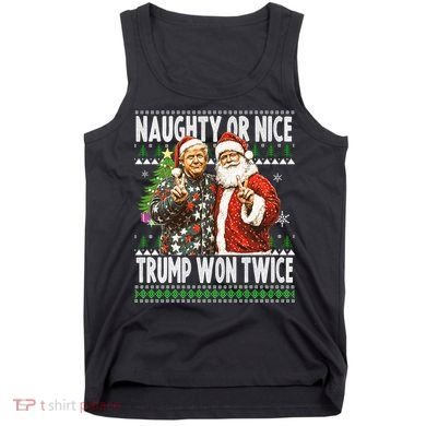 Funny Trump Naughty Or Nice Won Twice Ugly Christmas Tank Top