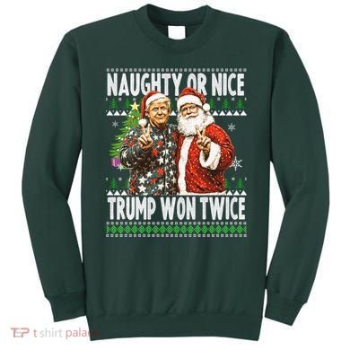 Funny Trump Naughty Or Nice Won Twice Ugly Christmas Sweatshirt