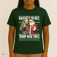 Funny Trump Naughty Or Nice Won Twice Ugly Christmas T-Shirt thumb 4