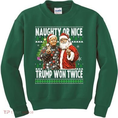 Funny Trump Naughty Or Nice Won Twice Ugly Christmas Kids Sweatshirt
