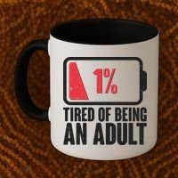 Funny Tired Of Being An Adult Low Battery Coffee Mug thumb 2