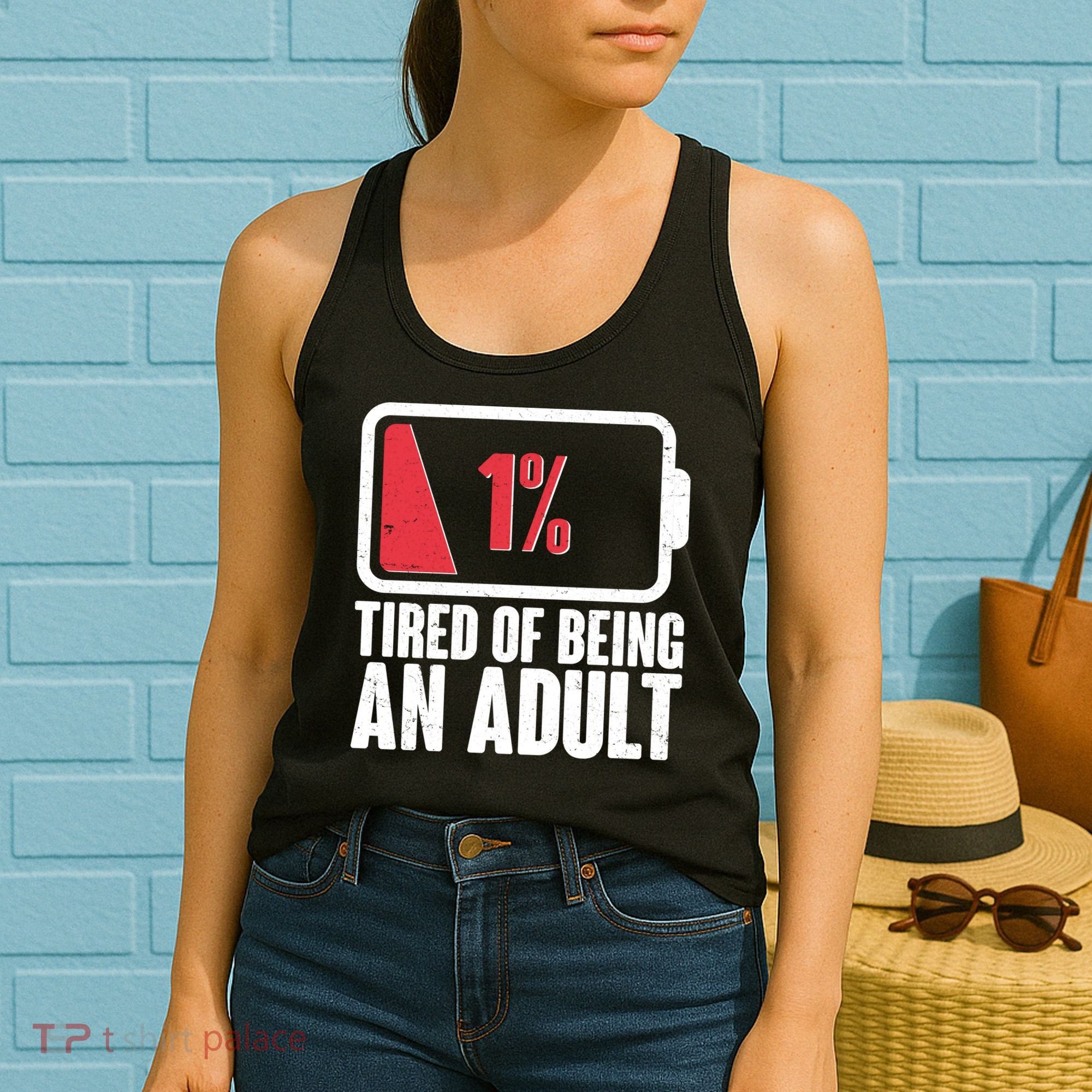 Funny Tired Of Being An Adult Low Battery Women's Tank Top