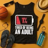Funny Tired Of Being An Adult Low Battery Tank Top thumb 4