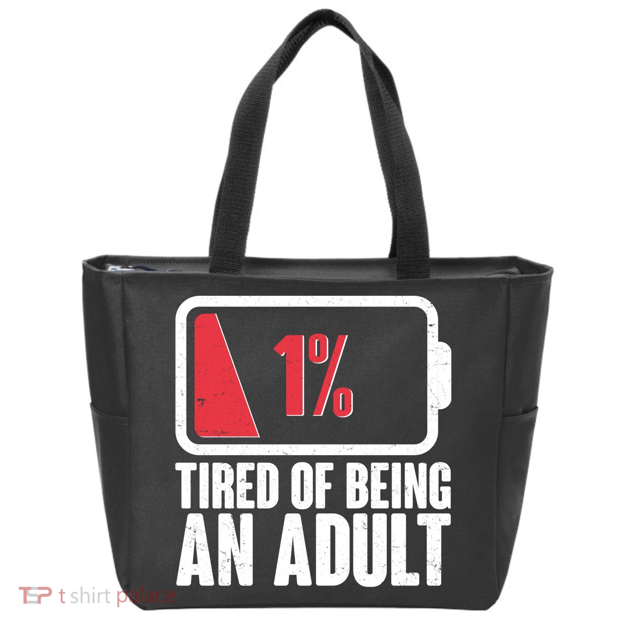 Funny Tired Of Being An Adult Low Battery Tote Bag