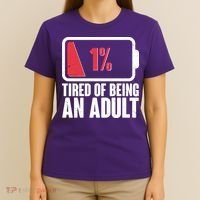 Funny Tired Of Being An Adult Low Battery T-Shirt thumb 4
