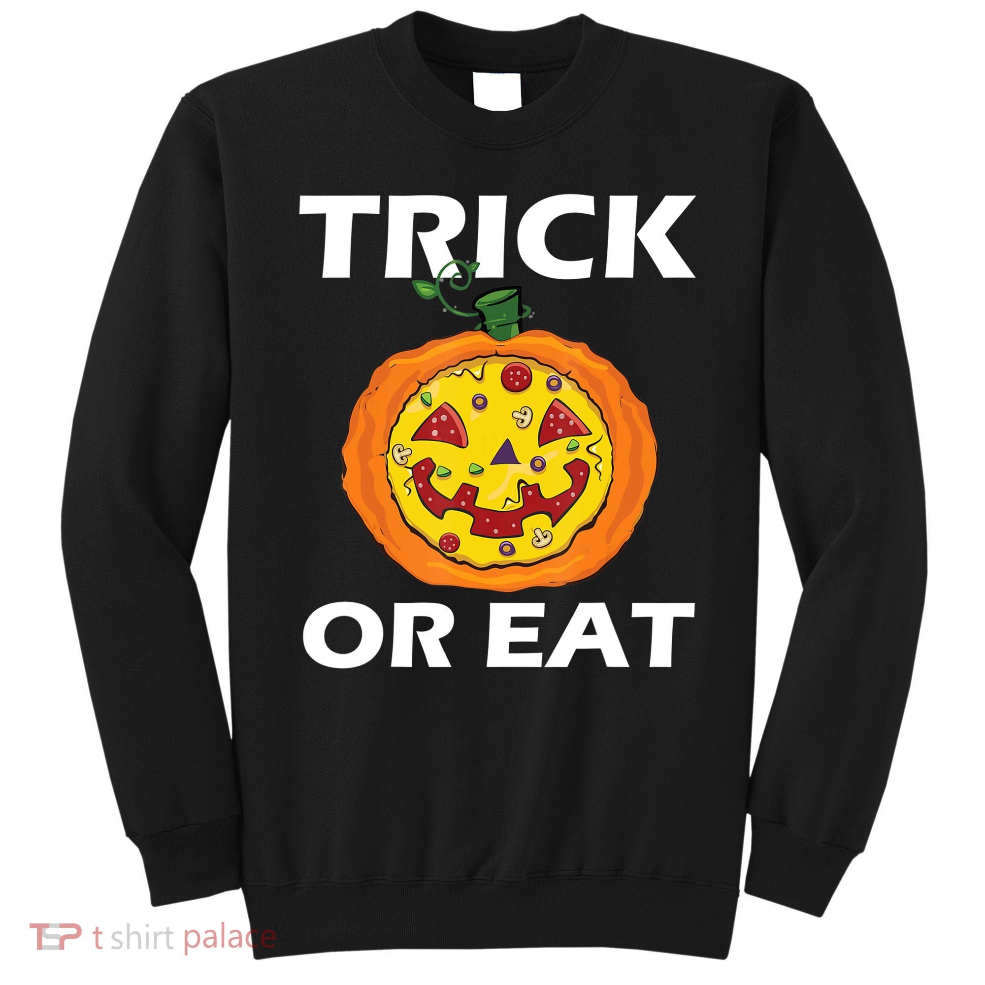 Funny Trick Or Eat Costume Pizza Face Halloween Gift Sweatshirt