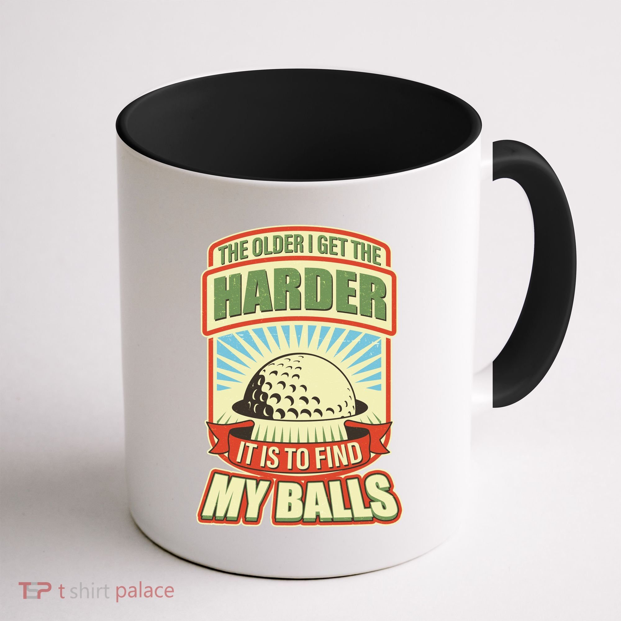 Funny The Older I Get The Harder It Is To Find My Balls Golfing Coffee Mug