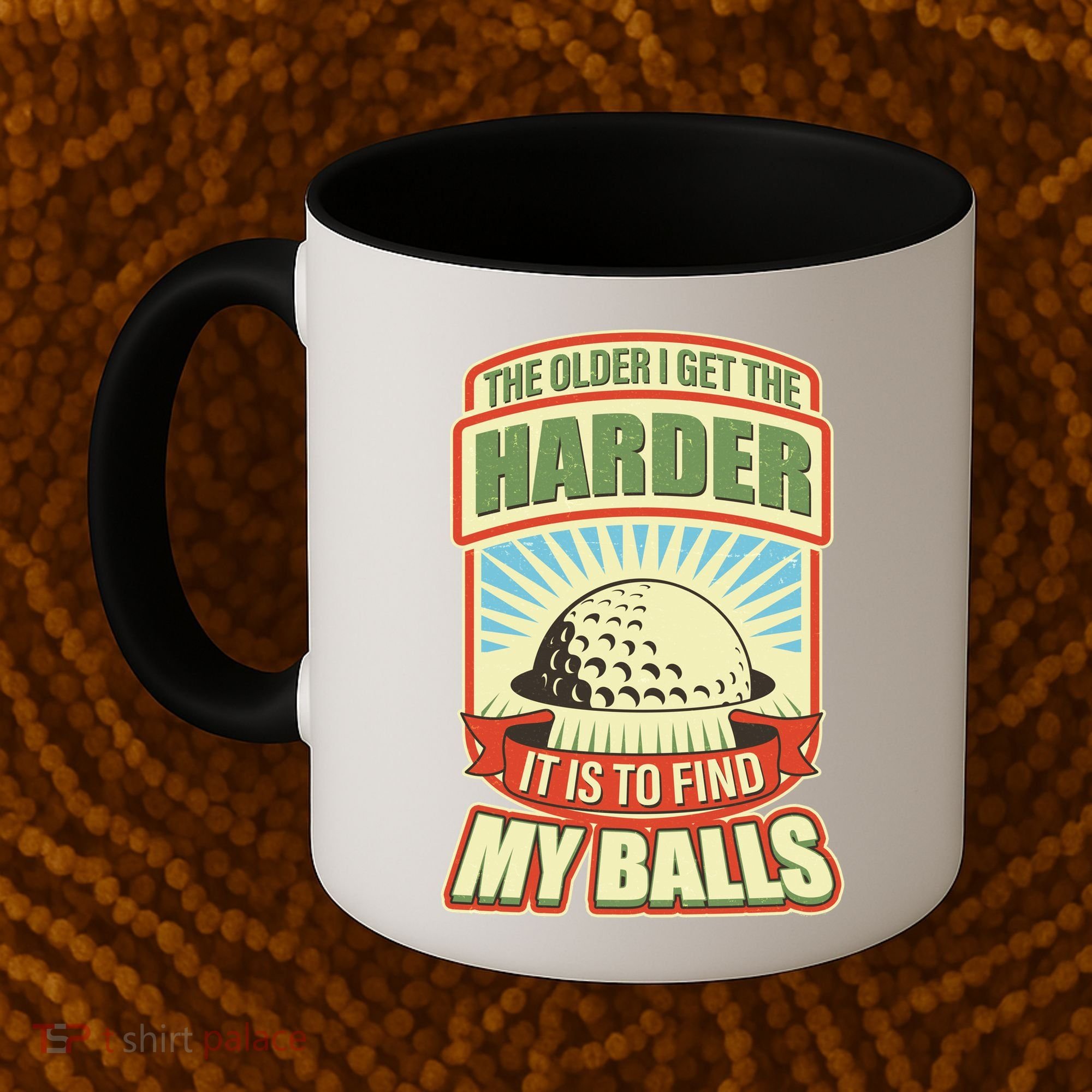 Funny The Older I Get The Harder It Is To Find My Balls Golfing Coffee Mug