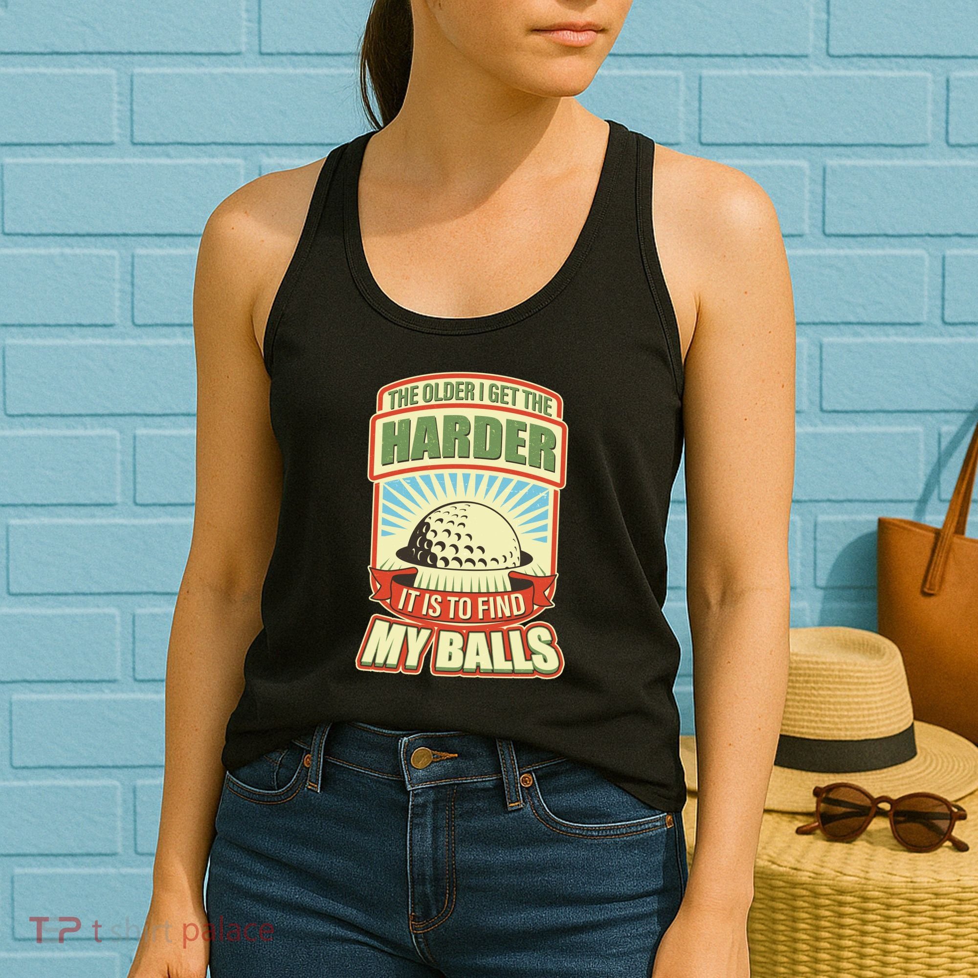 Funny The Older I Get The Harder It Is To Find My Balls Golfing Women's Tank Top
