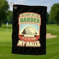 Funny The Older I Get The Harder It Is To Find My Balls Golfing Golf Towel thumb 1