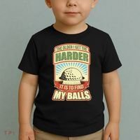 Funny The Older I Get The Harder It Is To Find My Balls Golfing Toddler T-Shirt thumb 2