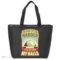 Funny The Older I Get The Harder It Is To Find My Balls Golfing Tote Bag thumb 0