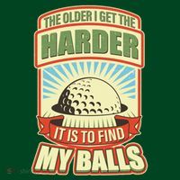 Funny The Older I Get The Harder It Is To Find My Balls Golfing Long Sleeve Shirt thumb 2