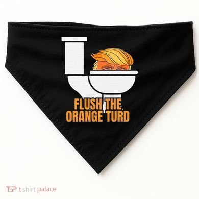 Flush The Orange Turd TrumpS Lawyer Called Him USA-Made Doggie Bandana