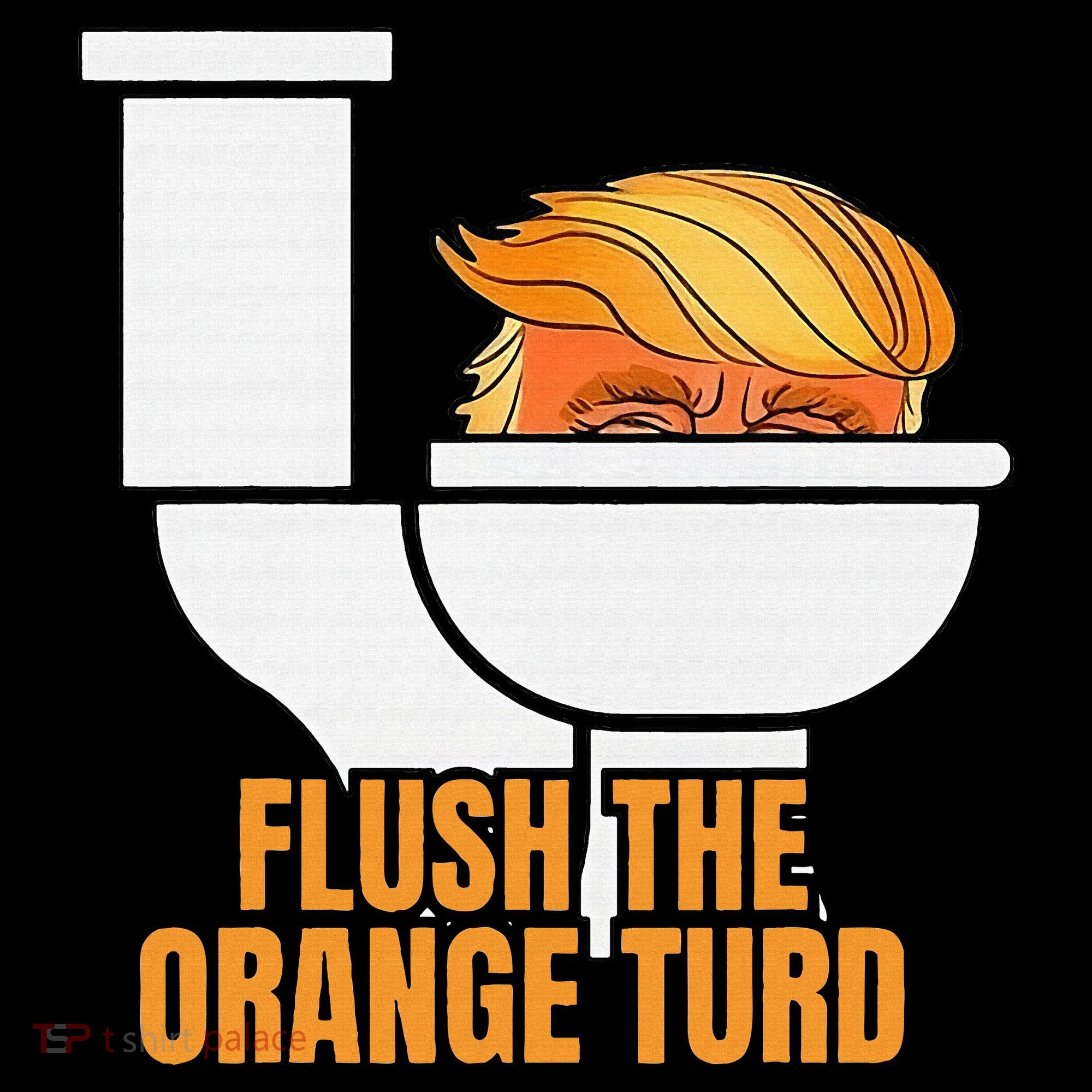 Flush The Orange Turd TrumpS Lawyer Called Him Women's Hoodie
