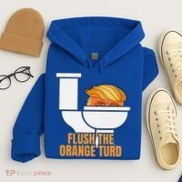 Flush The Orange Turd TrumpS Lawyer Called Him Hoodie thumb 4