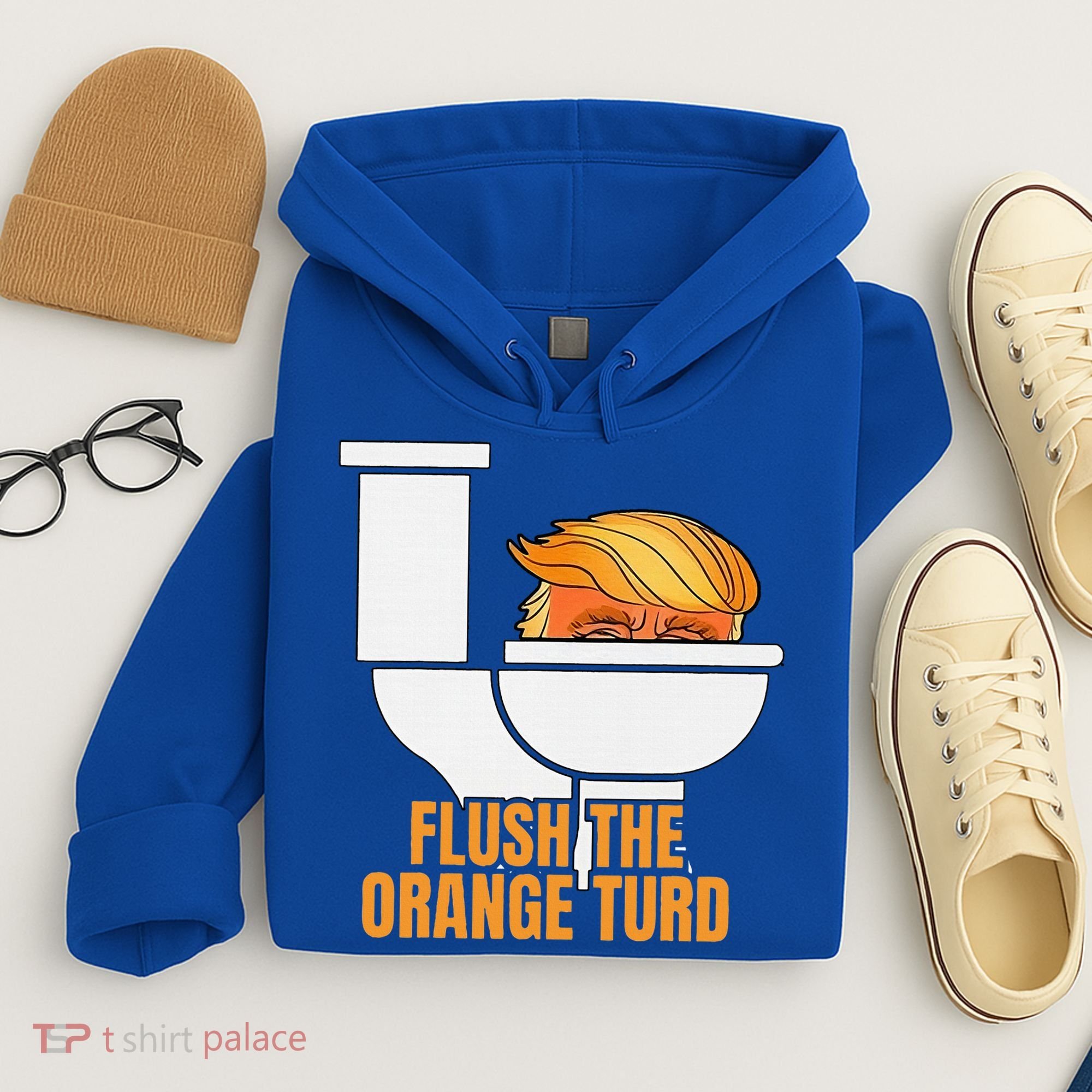 Flush The Orange Turd TrumpS Lawyer Called Him Hoodie