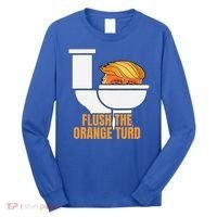 Flush The Orange Turd TrumpS Lawyer Called Him Long Sleeve Shirt thumb 0