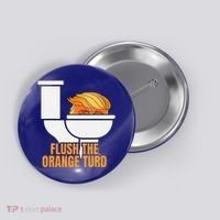 Flush The Orange Turd TrumpS Lawyer Called Him Button thumb 0