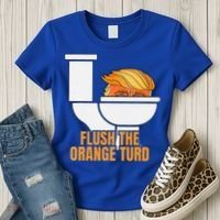 Flush The Orange Turd TrumpS Lawyer Called Him Women's T-Shirt thumb 3