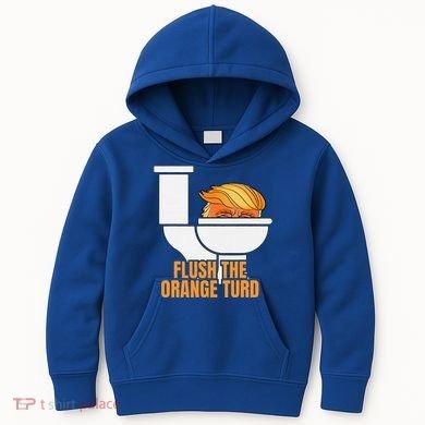 Flush The Orange Turd TrumpS Lawyer Called Him Kids Hoodie