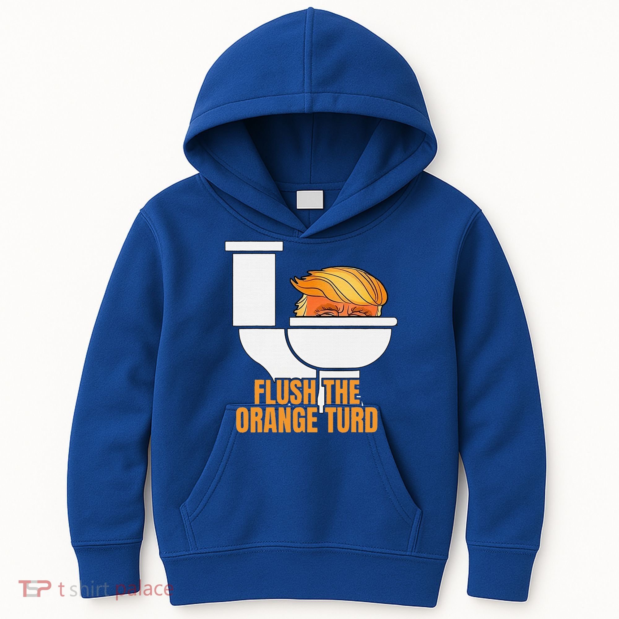 Flush The Orange Turd TrumpS Lawyer Called Him Kids Hoodie