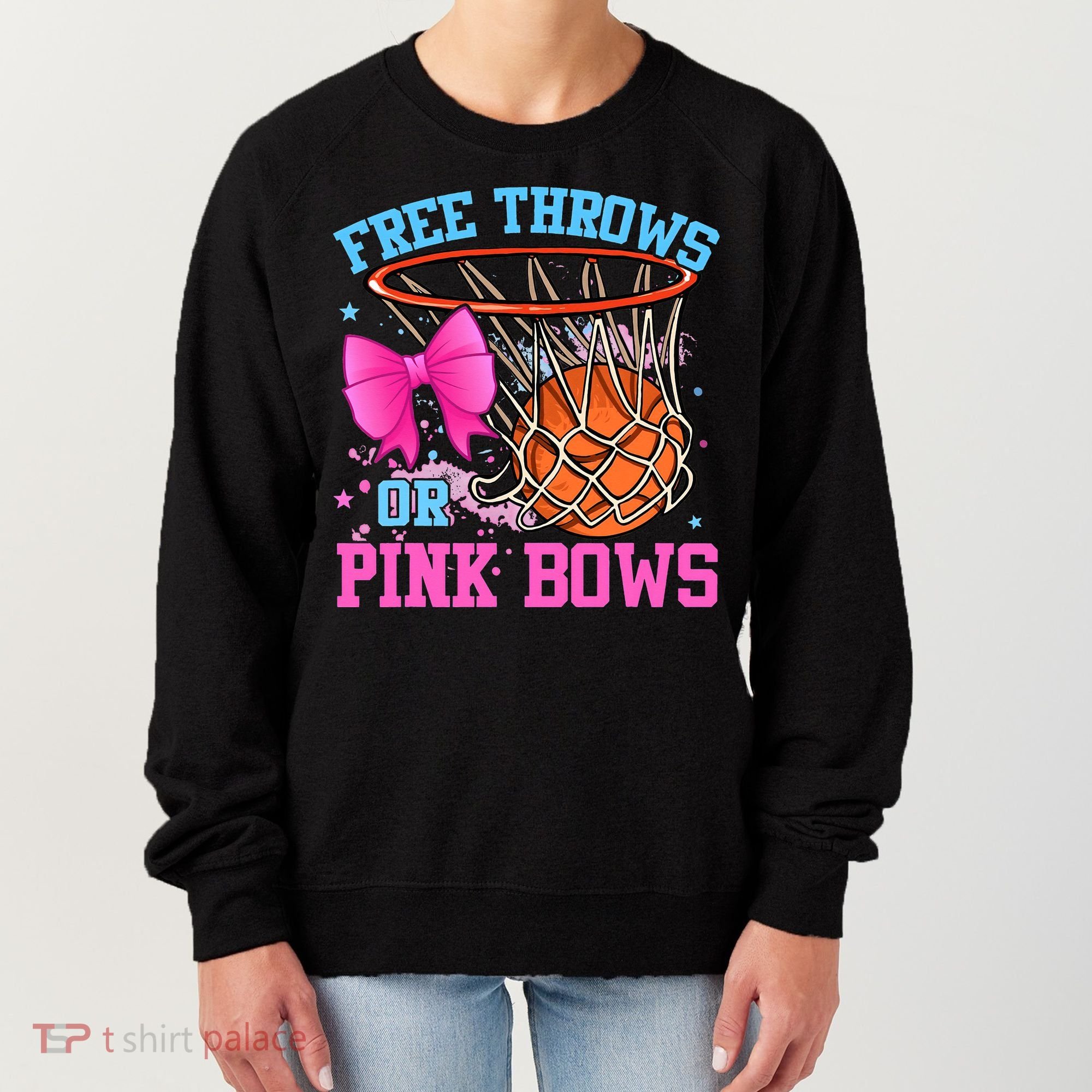 Free Throws or Pink Bows Pregnancy Pink or Blue Basketball Women's Sweatshirt