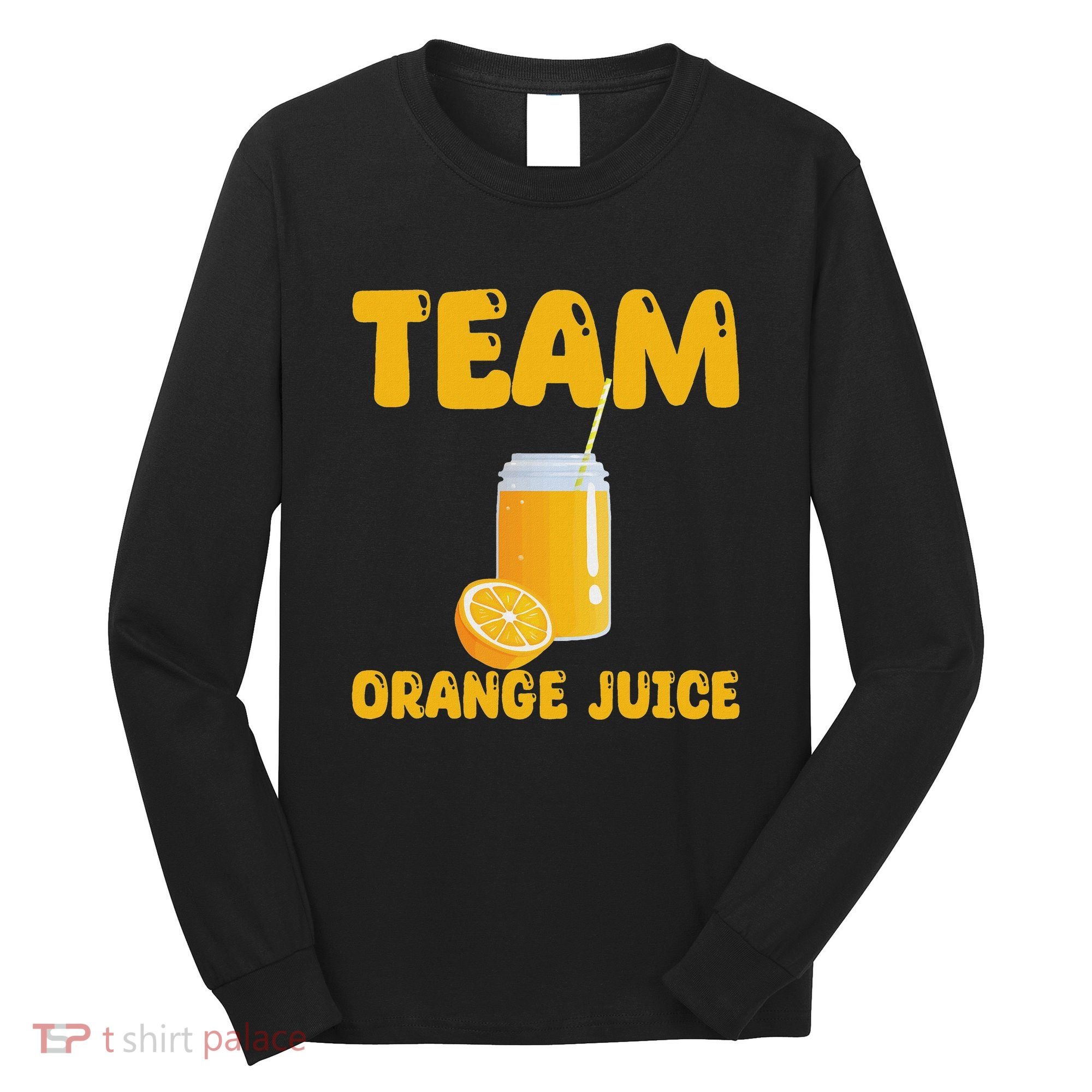 Funny Team Orange Juice Apparel Oranges Long Sleeve Shirt