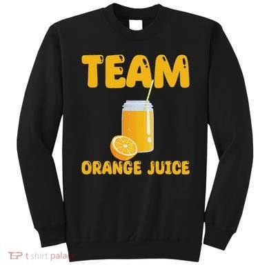 Funny Team Orange Juice Apparel Oranges Sweatshirt