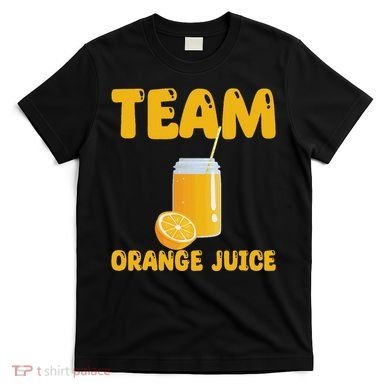 Funny Team Orange Juice Apparel Oranges T-Shirt