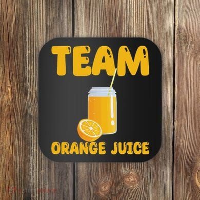 Funny Team Orange Juice Apparel Oranges Coaster