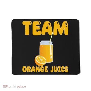 Funny Team Orange Juice Apparel Oranges Mousepad