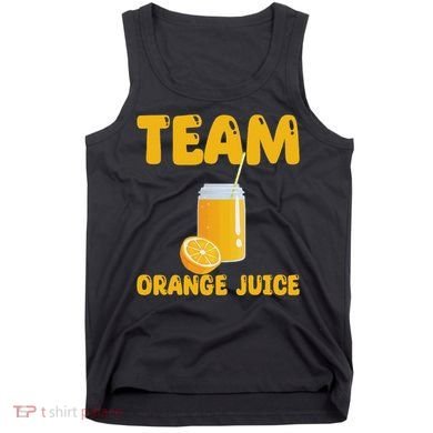 Funny Team Orange Juice Apparel Oranges Tank Top
