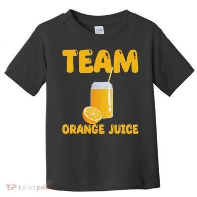 Funny Team Orange Juice Apparel Oranges Toddler T-Shirt