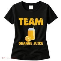 Funny Team Orange Juice Apparel Oranges Women's T-Shirt thumb 0
