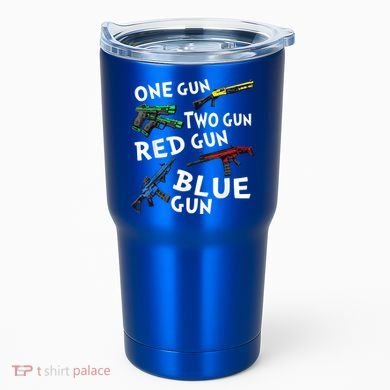 Funny Tee One Gun Two Gun Red Gun Blue Gun Custome Tumbler