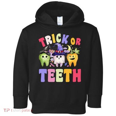Funny Trick Or Teeth Dental Halloween Dentist Toddler Hoodie