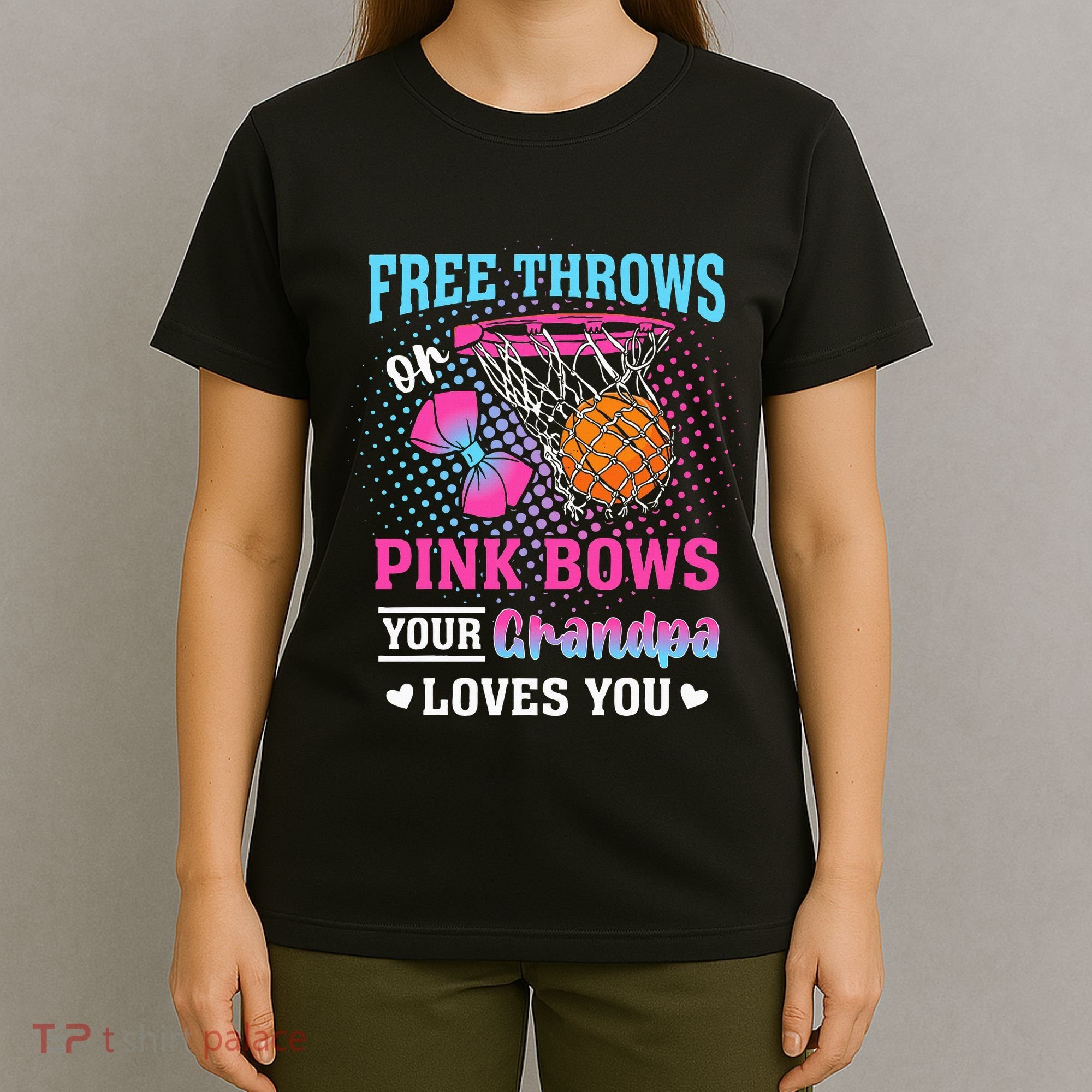Free Throws Or Pink Bows Your Grandpa Loves You Gender T-Shirt