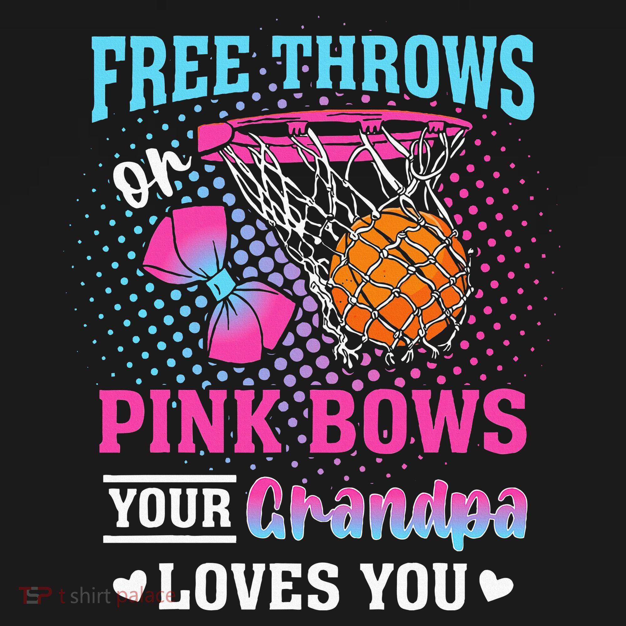 Free Throws Or Pink Bows Your Grandpa Loves You Gender Women's Hoodie