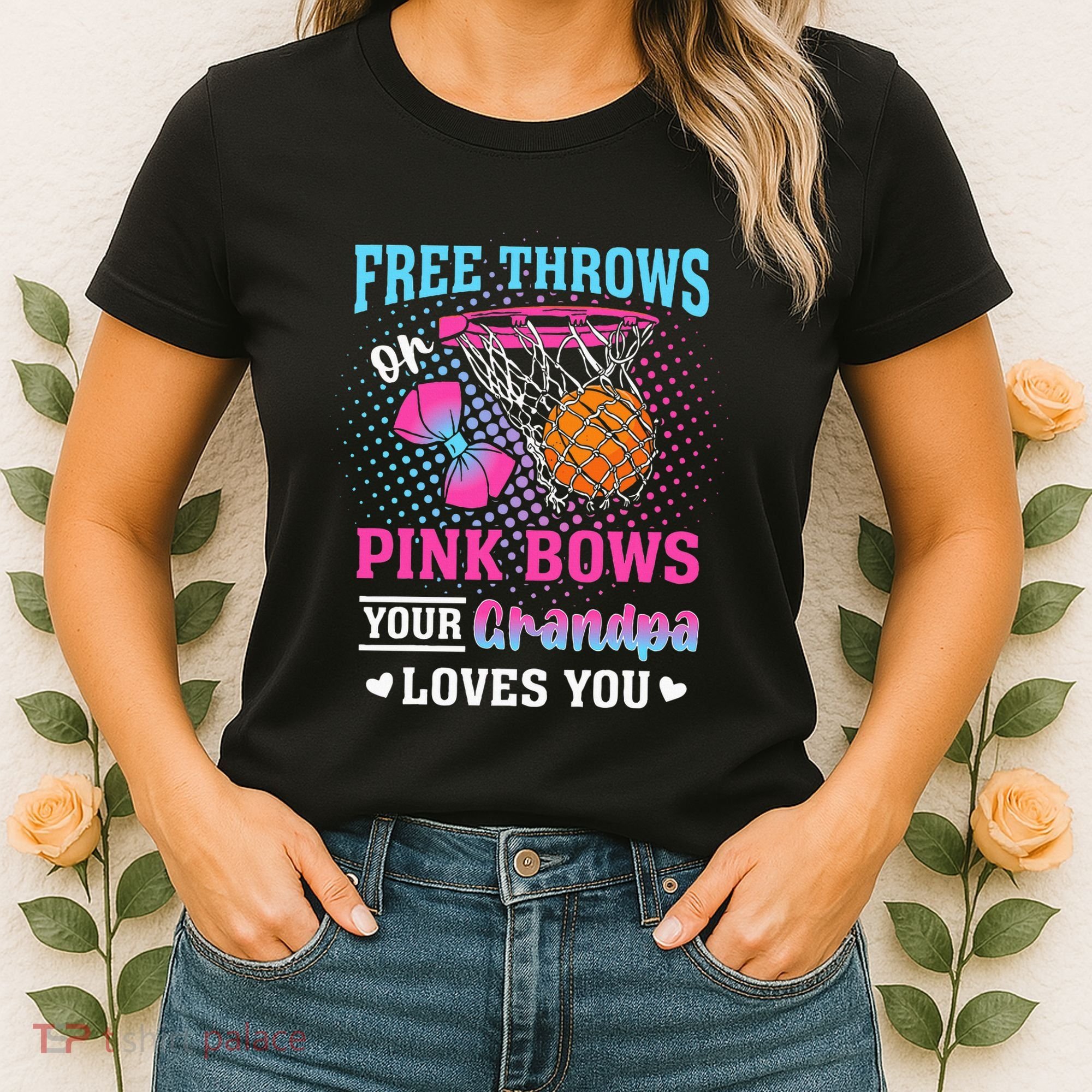 Free Throws Or Pink Bows Your Grandpa Loves You Gender Women's T-Shirt