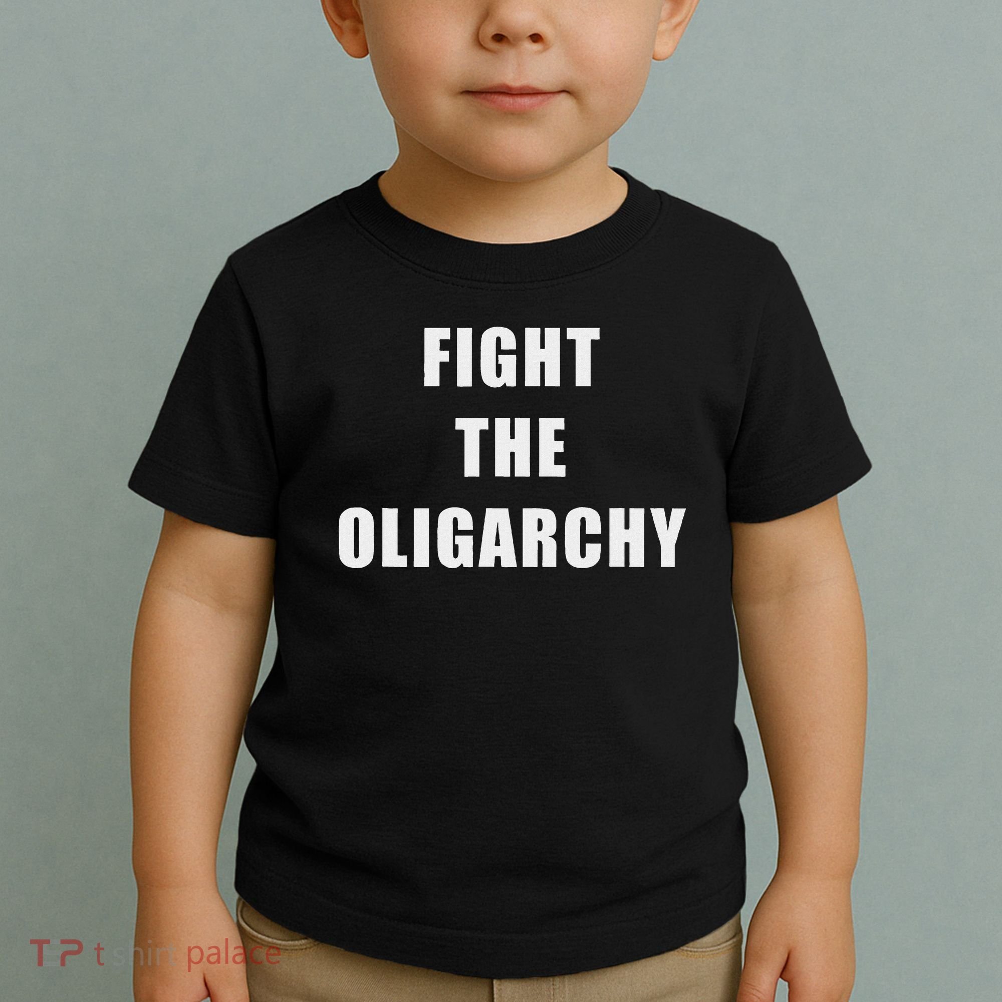 Fight The Oligarchy Anti Corruption Resistance Toddler T-Shirt