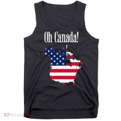 Funny Trump Oh Canada! Usa Canada Map 51st State Tank Top
