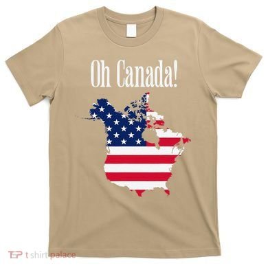 Funny Trump Oh Canada! Usa Canada Map 51st State T-Shirt