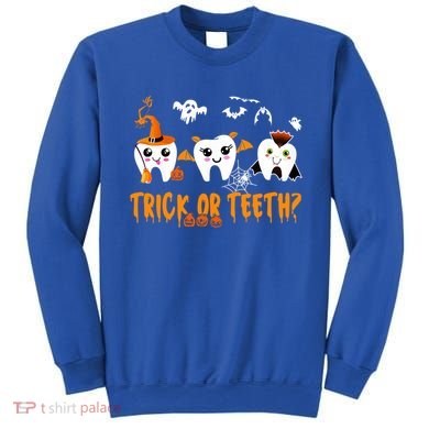 Funny Trick Or Teeth Denstist Halloween Costume Dental Squad Meaningful Gift Sweatshirt