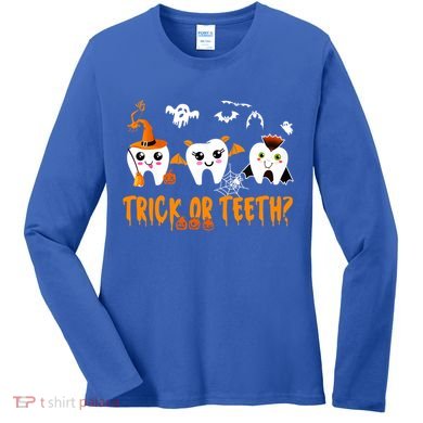 Funny Trick Or Teeth Denstist Halloween Costume Dental Squad Meaningful Gift Women's Long Sleeve Shirt