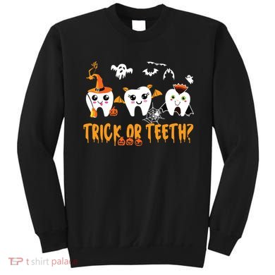 Funny Trick Or Teeth Dentist Halloween Costume Dental Squad Sweatshirt