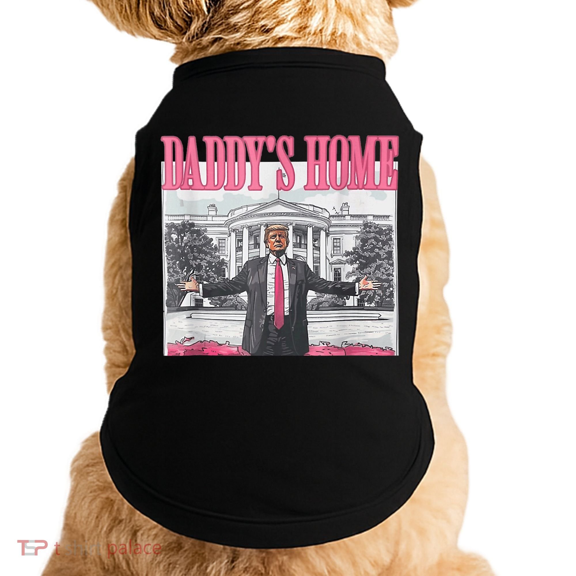 Funny Trump Pink Daddys Home  Trump 2024 Doggie Tank